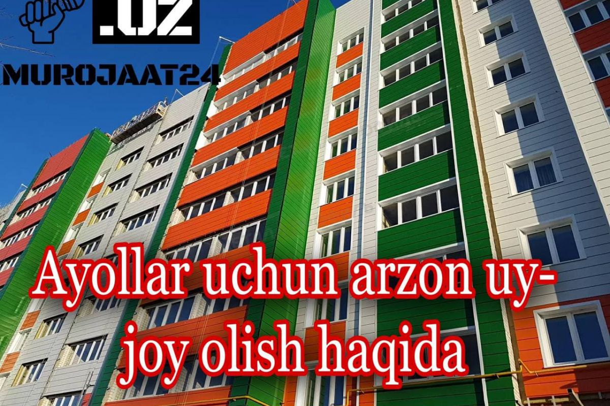 Ijtimoiy ahvoli og‘ir ayollar uchun arzon uy-joylar ajratish tartibi.
